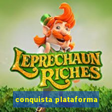 conquista plataforma